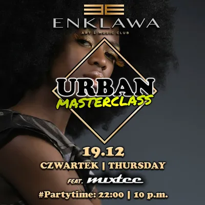 URBAN MASTERCLASS w klimacie R'n'B | CZWARTEK 19.12  URBAN MASTERCLASS w klimacie R'n'B | CZWARTEK 19.12