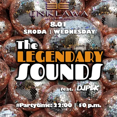 LEGENDARY SOUNDS - Imprezowy środek tygodnia | ŚRODA 8.01  LEGENDARY SOUNDS - Imprezowy środek tygodnia | ŚRODA 8.01
