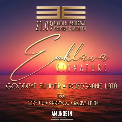 ENKLAWA SIGNATURE - BYE BYE SUMMER | 21.09 ENKLAWA SIGNATURE - BYE BYE SUMMER | 21.09