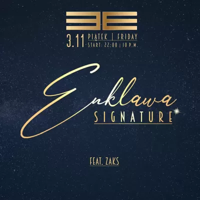 Piątek - Enklawa Signature Special Party| 3.11 Piątek - Enklawa Signature Special Party| 3.11