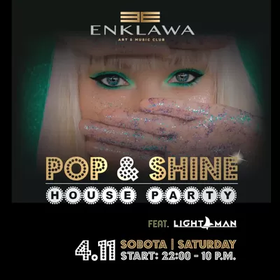 POP & Shine zabawa do rana | 4.11 POP & Shine zabawa do rana | 4.11