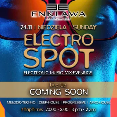 ELECTRO SPOT ENKLAWA | NIEDZIELA 24.11  ELECTRO SPOT ENKLAWA | NIEDZIELA 24.11