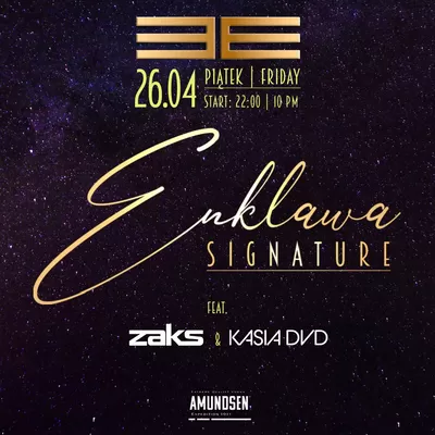 Enklawa Signature! Wytwórnia najlepszych imprez | 26.04 Enklawa Signature! Wytwórnia najlepszych imprez | 26.04