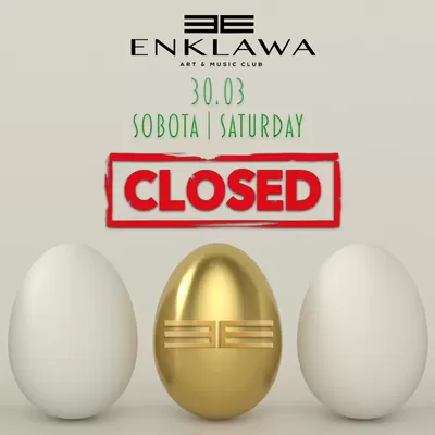 Sobota 30.03 | Sorry we are close Sobota 30.03 | Sorry we are close
