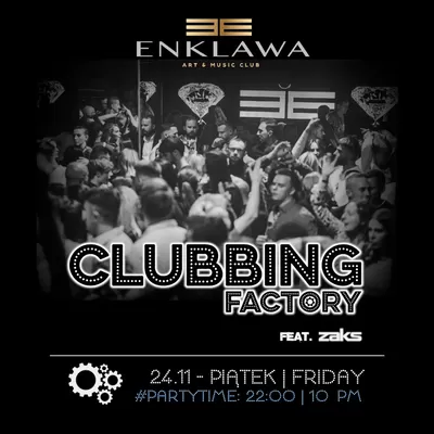 Clubbing Factory w piątek | 24.11 Clubbing Factory w piątek | 24.11